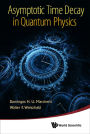 ASYMPTOTIC TIME DECAY IN QUANTUM PHYSICS