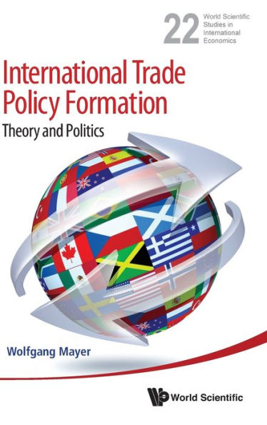 International Trade Policy Formation: Theory And Politics