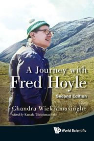 Title: Journey With Fred Hoyle, A (2nd Edition), Author: Nalin Chandra Wickramasinghe