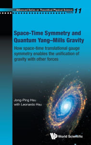 Title: Space-time Symmetry And Quantum Yang-mills Gravity: How Space-time Translational Gauge Symmetry Enables The Unification Of Gravity With Other Forces, Author: Jong-ping Hsu