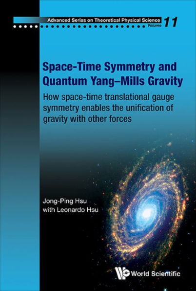 SPACE-TIME SYMMETRY AND QUANTUM YANG-MILLS GRAVITY: How Space-Time Translational Gauge Symmetry Enables the Unification of Gravity with Other Forces