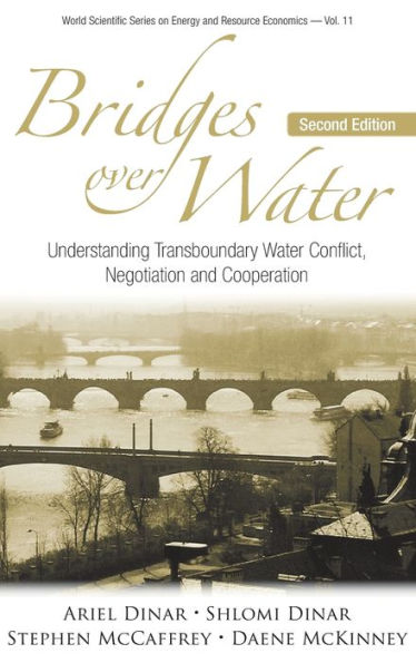 Bridges Over Water: Understanding Transboundary Water Conflict, Negotiation And Cooperation (Second Edition)