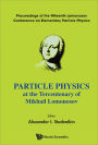 PARTICLE PHYSICS AT THE YEAR OF TERCENTENARY OF MOKHAIL ...