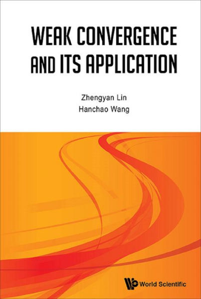 WEAK CONVERGENCE AND ITS APPLICATIONS
