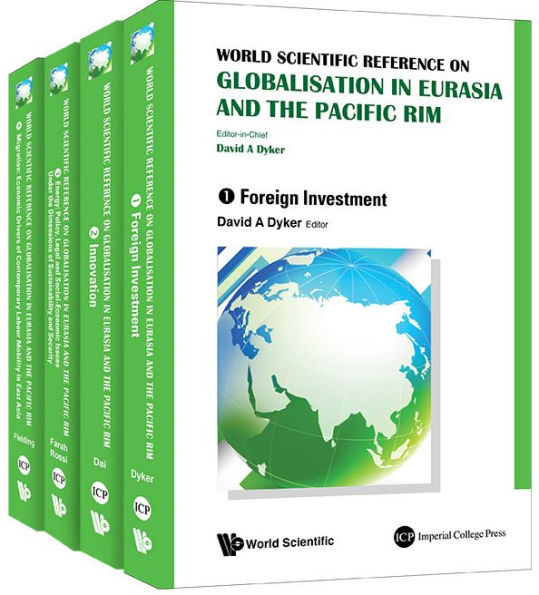 World Scientific Reference On Globalisation In Eurasia And The Pacific Rim (In 4 Volumes)