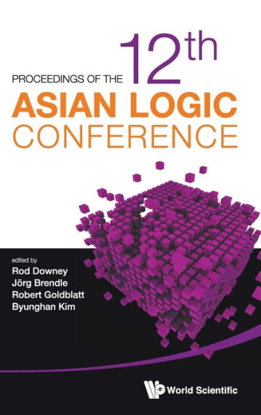 Proceedings Of The 12th Asian Logic Conference