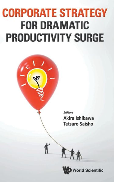 Corporate Strategy For Dramatic Productivity Surge