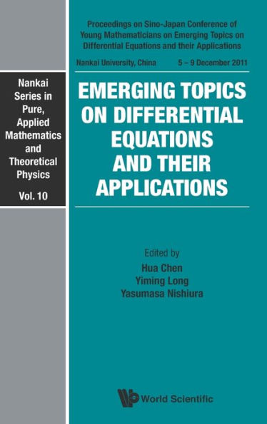 Emerging Topics On Differential Equations And Their Applications - Proceedings Sino-japan Conference Of Young Mathematicians