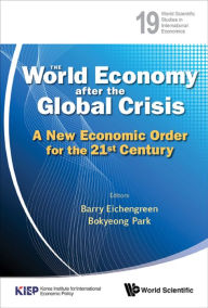 Title: WORLD ECONOMY AFTER THE GLOBAL CRISIS: A New Economic Order for the 21st Century, Author: Barry Eichengreen