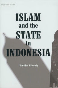 Title: Islam & the State in Indonesia, Author: Bahtiar Effendy