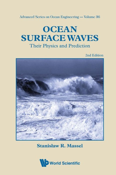 Ocean Surface Waves: Their Physics And Prediction (2nd Edition)