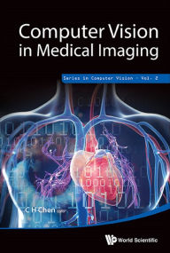 Title: COMPUTER VISION IN MEDICAL IMAGING, Author: Chi Hau Chen