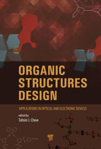 Organic Structures Design: Applications in Optical and Electronic Devices