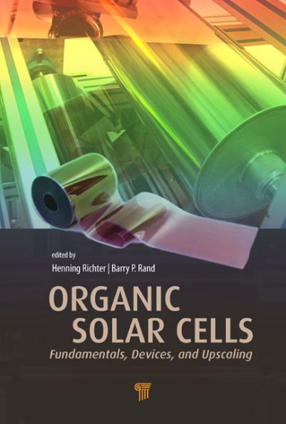Organic Solar Cells: Fundamentals, Devices, and Upscaling / Edition 1