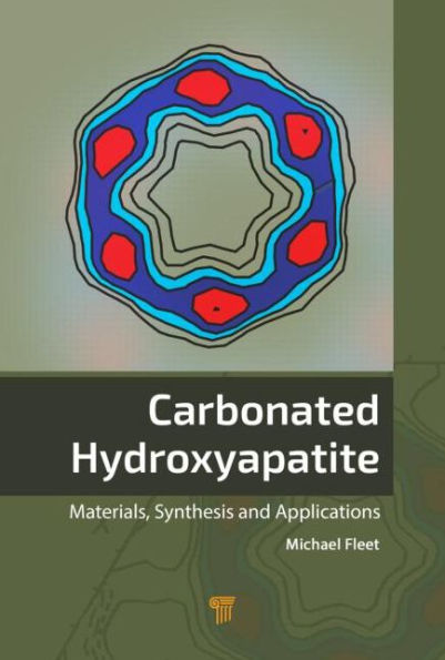 Carbonated Hydroxyapatite: Materials, Synthesis, and Applications / Edition 1