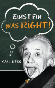 Title: Einstein Was Right!, Author: Karl Hess