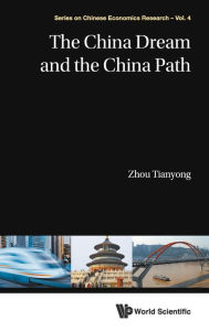 Title: The China Dream And The China Path, Author: Tianyong Zhou