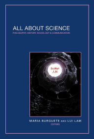 Title: All About Science: Philosophy, History, Sociology & Communication, Author: Lui Lam