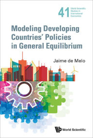 Title: MODELING DEVELOPING COUNTRIES' POLICIES GENERAL EQUILIBRIUM, Author: Jaime De Melo