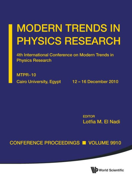 Modern Trends Physics Research - Proceedings Of The 4th International Conference On Mtpr-10