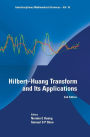 Hilbert-huang Transform And Its Applications (2nd Edition) / Edition 2