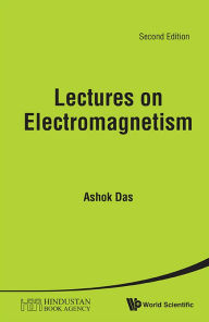 Title: LECTURES ON ELECTROMAGNETISM (2E), Author: Ashok Das