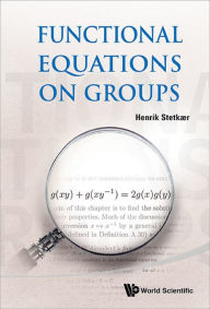 Title: FUNCTIONAL EQUATIONS ON GROUPS, Author: Henrik Stetkaer