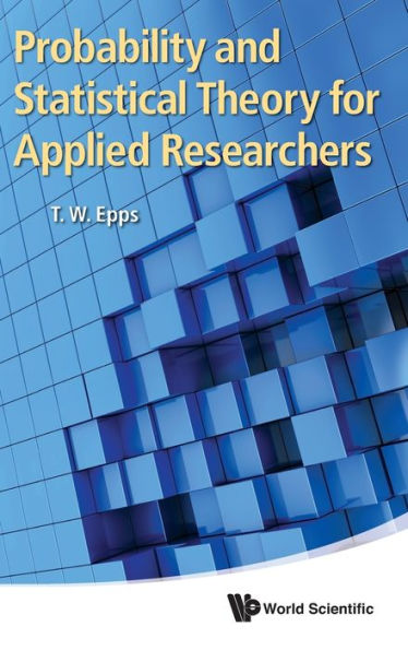 Probability And Statistical Theory For Applied Researchers