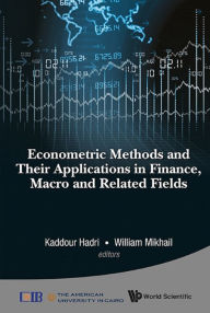 Title: ECONOMETRIC METH & THEIR APPL IN FINAN, MACRO & RELATED FIEL, Author: Kaddour Hadri