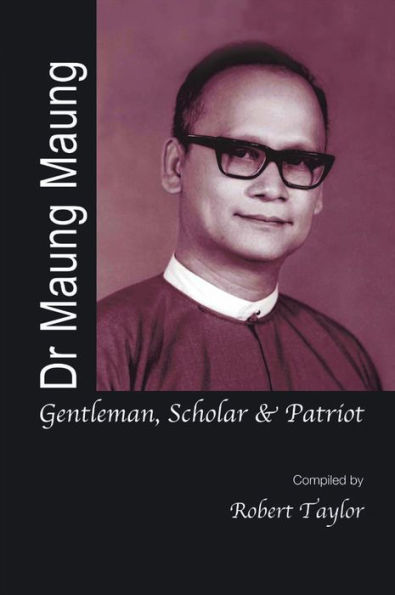 Dr Maung Maung: Gentleman, Scholar, Patriot