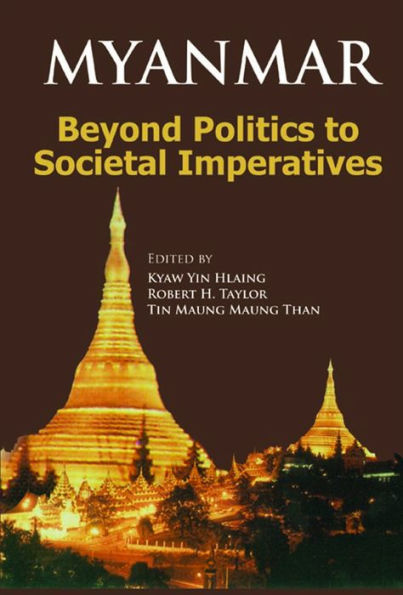 Myanmar: Beyond Politics to Societal Imperatives