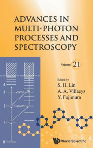 Title: Advances In Multi-photon Processes And Spectroscopy, Volume 21, Author: Yuichi Fujimura