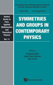 Title: Symmetries And Groups In Contemporary Physics - Proceedings Of The Xxix International Colloquium On Group-theoretical Methods In Physics, Author: Chengming Bai