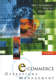 Title: E-commerce Operations Management (2nd Edition), Author: Marc J Schniederjans