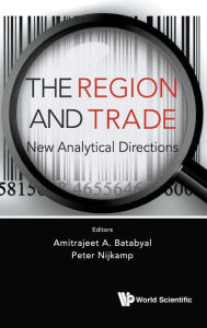 Title: Region And Trade, The: New Analytical Directions, Author: Amitrajeet A Batabyal