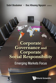 Title: Corporate Governance And Corporate Social Responsibility: Emerging Markets Focus, Author: Sabri Boubaker