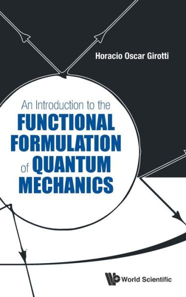 An Introduction To The Functional Formulation Of Quantum Mechanics