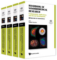 Title: HDBK OF NANOBIOMEDICAL RES (4V): Fundamentals, Applications and Recent Developments(In 4 Volumes)Volume 1: Materials for NanomedicineVolume 2: Applications in TherapyVolume 3: Applications in DiagnosticsVolume 4: Biology, Safety and Novel Concepts in Nano, Author: Vladimir P Torchilin