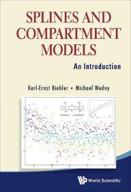 Title: SPLINES AND COMPARTMENT MODELS: AN INTRODUCTION: An Introduction, Author: Karl-ernst Erich Biebler