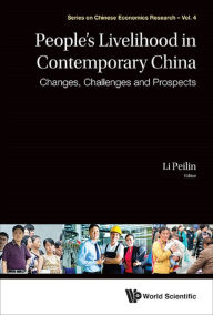 Title: PEOPLE'S LIVELIHOOD IN CONTEMPORARY CHINA: Changes, Challenges and Prospects, Author: Peilin Li