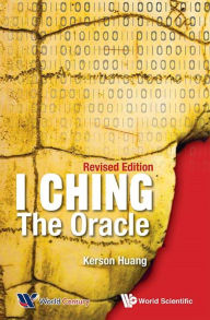 Title: I CHING: THE ORACLE (REV ED): The Oracle, Author: Kerson Huang