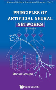 Title: Principles Of Artificial Neural Networks (3rd Edition), Author: Daniel Graupe
