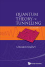 QUANTUM THEORY OF TUNNELING (2ND ED)