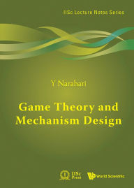 Title: Game Theory And Mechanism Design, Author: Y Narahari