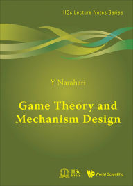 Title: GAME THEORY AND MECHANISM DESIGN, Author: Y Narahari