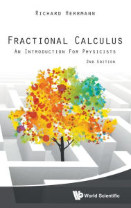 Title: Fractional Calculus: An Introduction For Physicists (2nd Edition) / Edition 2, Author: Richard Herrmann