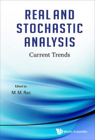 Title: REAL AND STOCHASTIC ANALYSIS: CURRENT TRENDS: Current Trends, Author: Malempati Madhusudana Rao