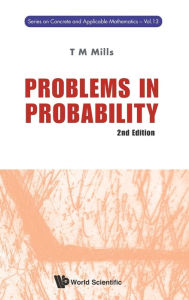 Title: Problems In Probability (2nd Edition), Author: Terry M Mills