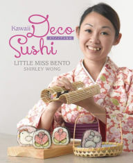 Free epub books free download Kawaii Deco Sushi 9789814561273  by Shirley Wong