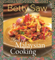 Title: Best of Malaysian Cooking, Author: Betty Saw